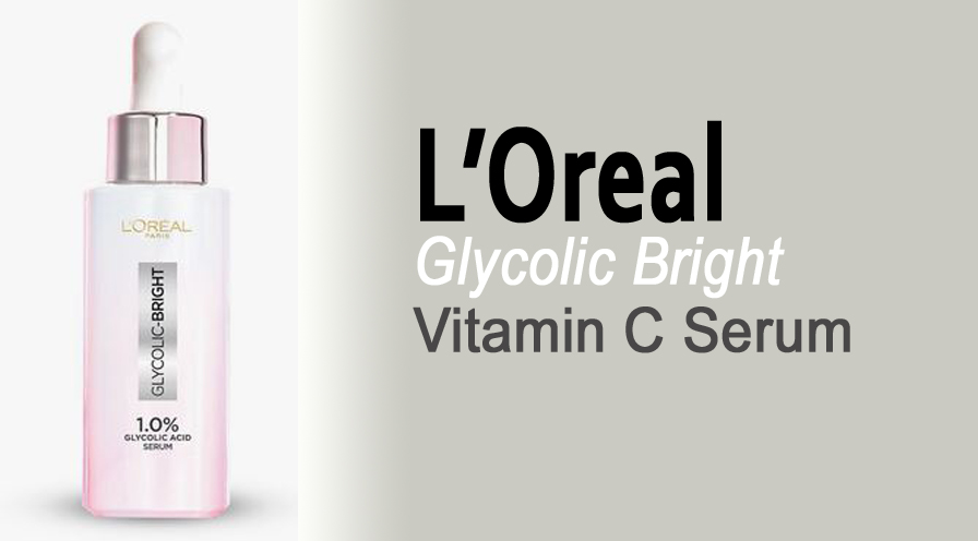 L’Oreal Glycolic Bright Vitamin C Serum